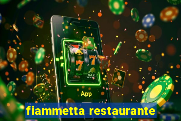 fiammetta restaurante